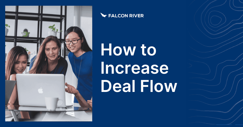 How to Increase Deal Flow: All You Need to Know - Falcon River